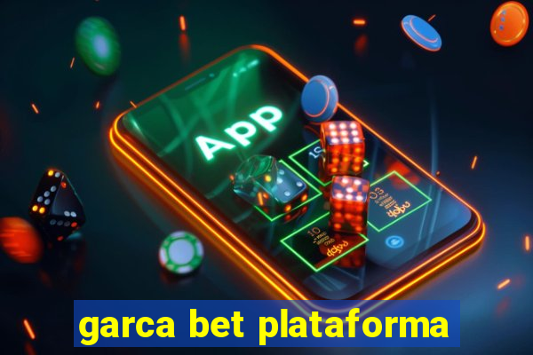 garca bet plataforma